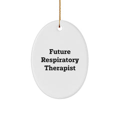 Funny Inspirational Gifts for Future Respiratory Therapist Oval Ornament, Oval Ornament from Friends, Christmas Unique Gifts - Image 1