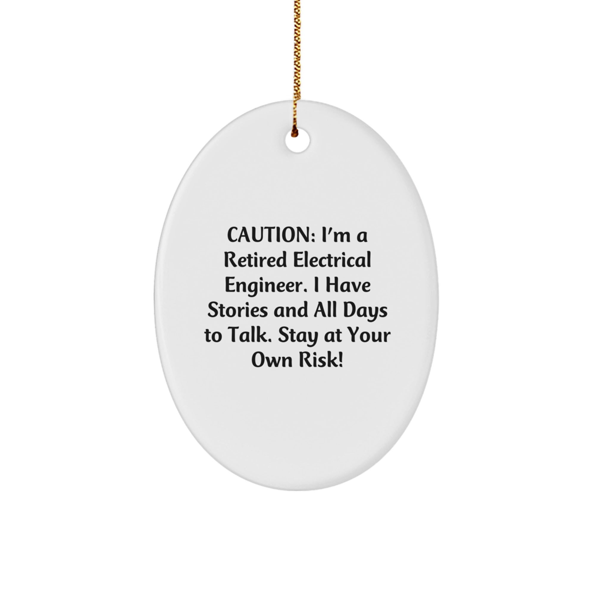 Funny Electrical Engineer Gifts from Friends for Men - Oval Ornament with Caution Quote - White, 3.25" tall - Perfect for Christmas Unique Gifts - Image 1