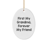 Funny Grandma Oval Ornament Gifts from Men to Grandma, First My Grandma, Forever My Friend, Christmas Unique Gifts - Image 1