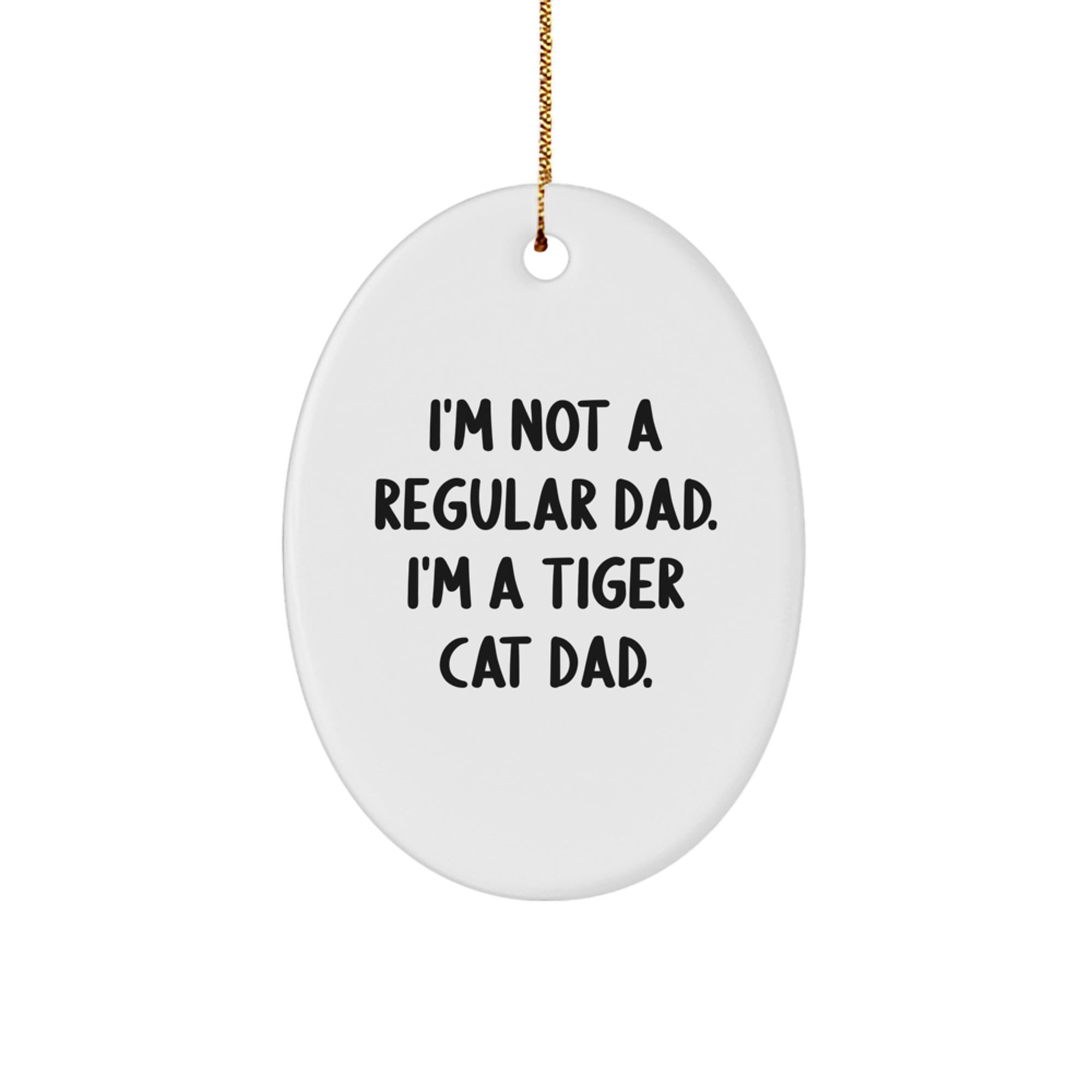 Funny Tiger Cat Dad Oval Ornament, Gifts from Mom to Tiger Cat Lover, Christmas Unique Gifts - Image 1