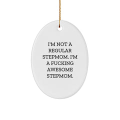 Funny Stepmom Gifts from Family - 'I'm Not A Regular Stepmom, I'm A F--king Awesome Stepmom' Oval Ornament for Christmas - Image 1