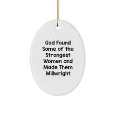 Funny Millwright Gifts from God - Inspirational Oval Ornament for Strong Women, Christmas Unique Presents for Him Her Friends Family - Image 1