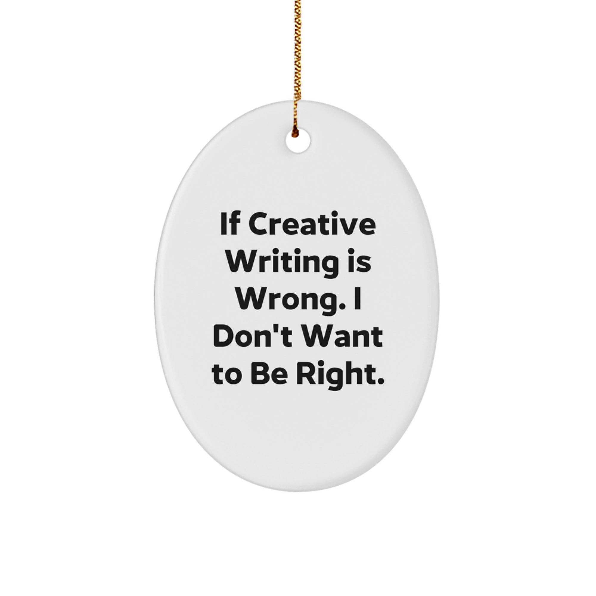 Creative Writing Oval Ornament Gifts from Friends - Funny Inspirational Quote Christmas Unique Gifts for Creative Writing Enthusiasts - Image 1