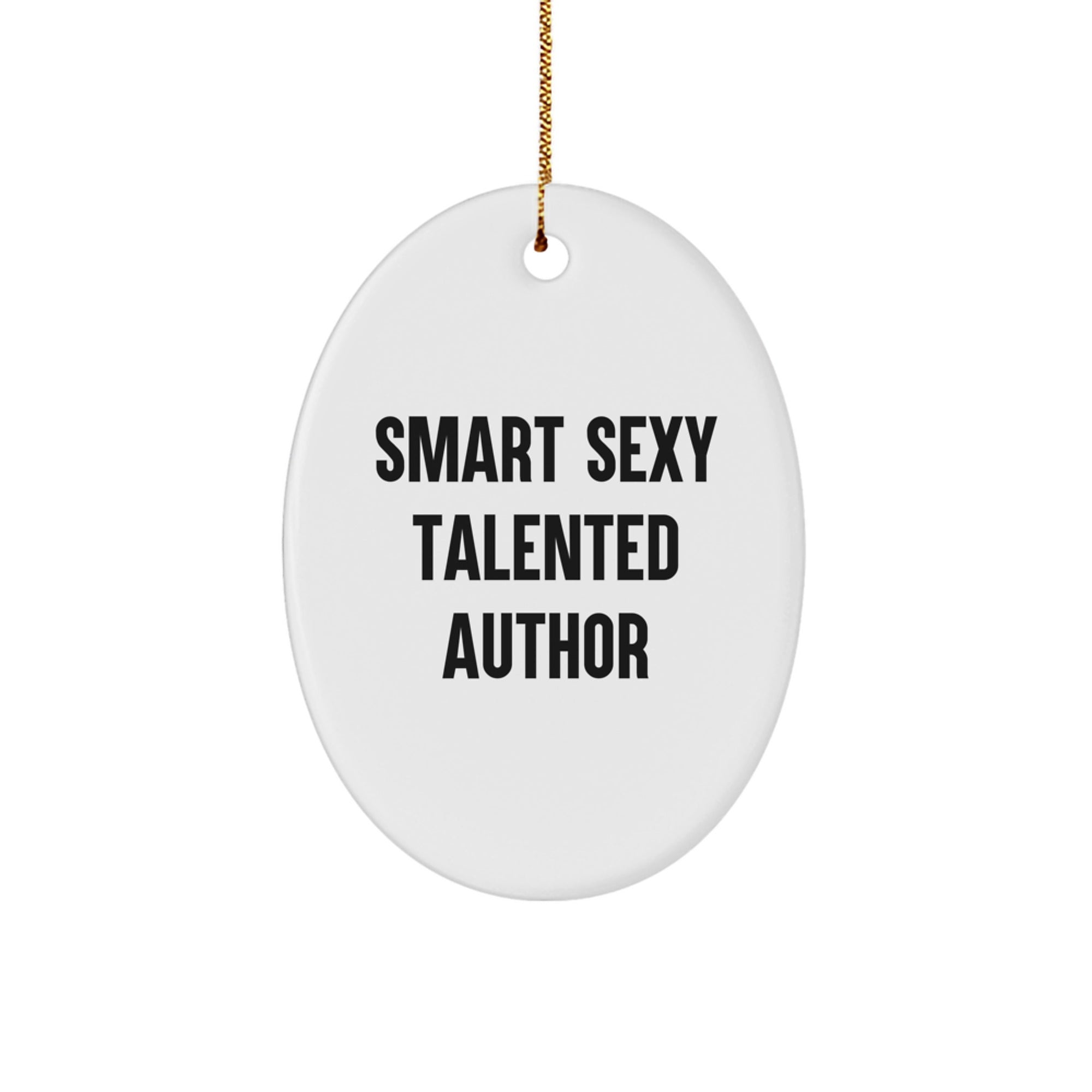 Smart Sexy Talented Author Gifts from Friends and Family - Oval Ornament for Christmas - Image 1