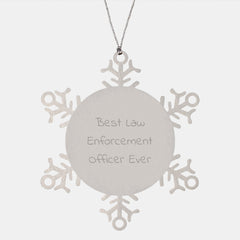 Funny Law Enforcement Officer Snowflake Ornament Gifts from Men to Best Ever Officers, Best Law Enforcement Officer Ever Christmas Unique Gifts - Image 1