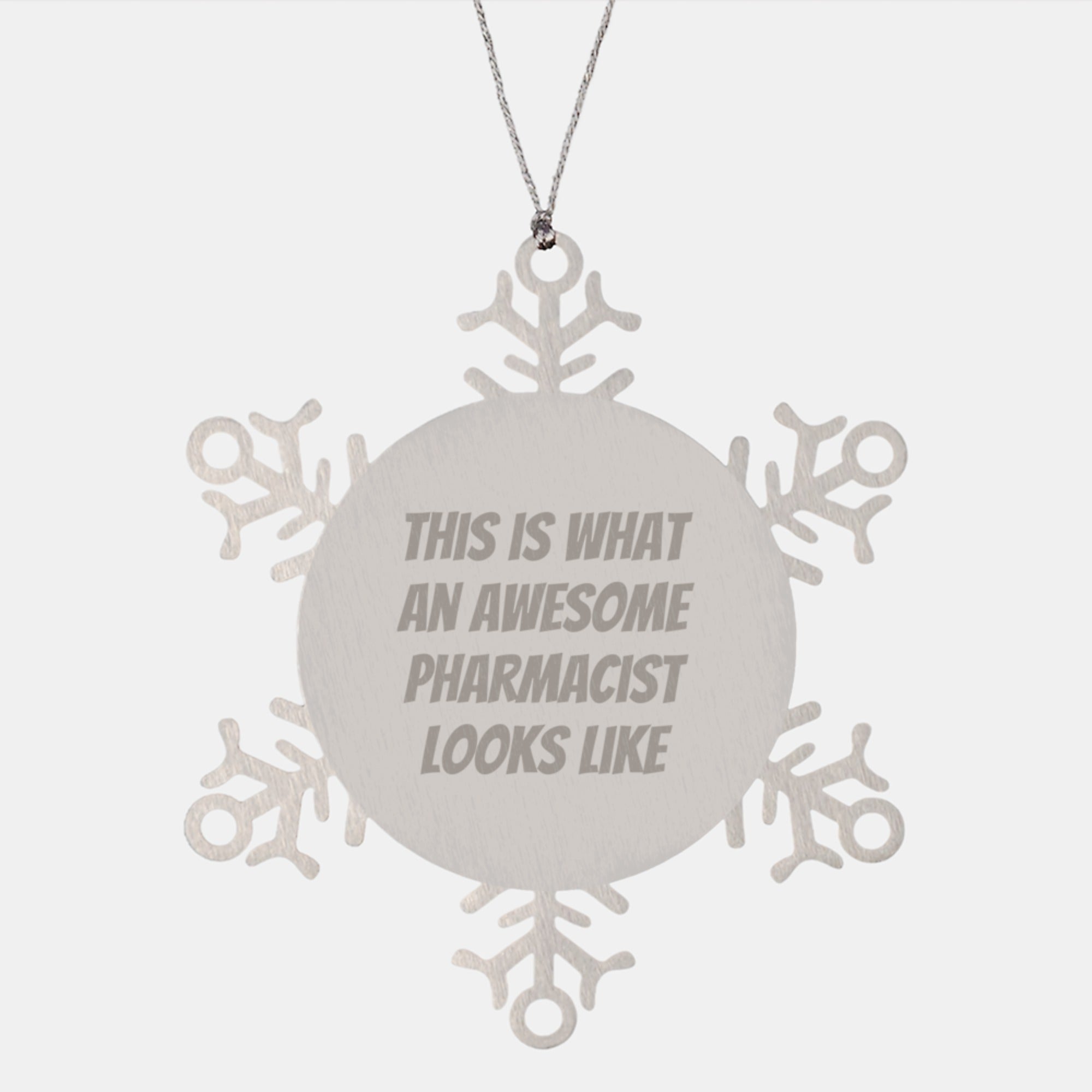 Funny Pharmacist Gifts from Friends - Snowflake Ornament for Christmas, 'This Is What An Awesome Pharmacist Looks Like' Quote, Shatterproof Stainless Steel, 3.14 Inches - Image 1