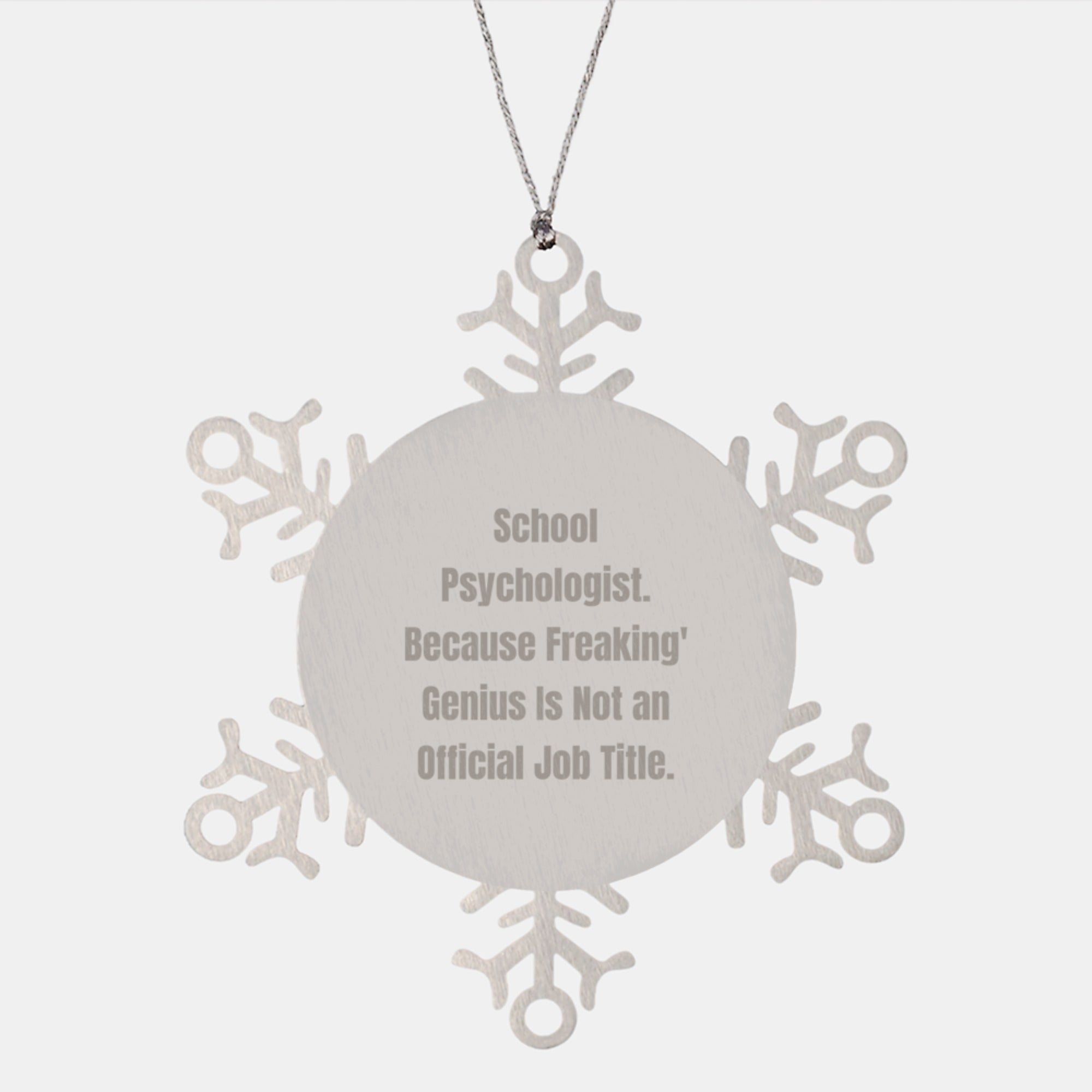 School Psychologist Gifts, Snowflake Ornament, Funny Quote, Gifts from Family, Gifts for School Psychologist - Image 1
