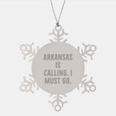 Funny Snowflake Ornament Gifts from Men to Women Friends in Arkansas, Arkansas Is Calling I Must Go Christmas Decorations - Image 1