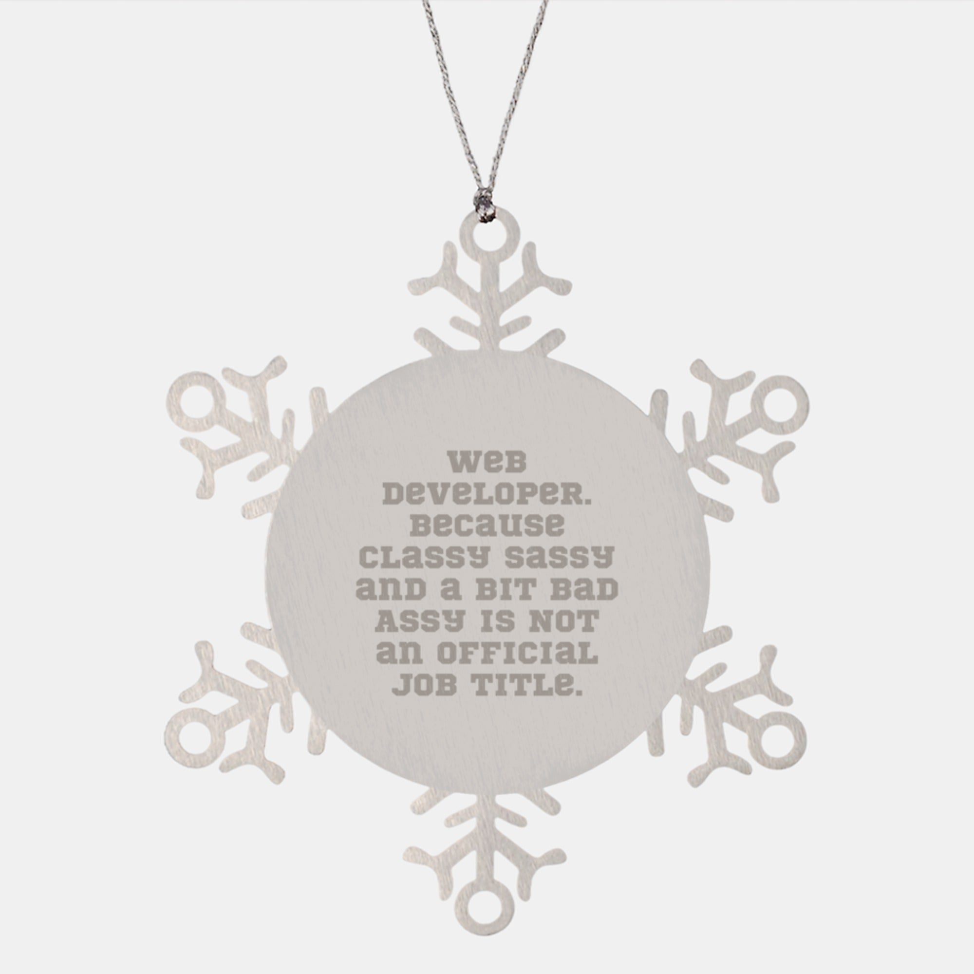 Funny Web Developer Gifts, Snowflake Ornament with a Twist - Gifts for Web Developer Friends, Christmas Unique Gifts from Coworkers to Classy Sass - Image 1