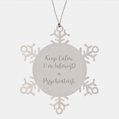 Funny Psychiatrist Gifts, Snowflake Ornament, 'Keep Calm, I'm (almost) A Psychiatrist.' for Christmas - Image 1