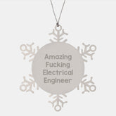Electrical Engineer Gifts from Friends, Snowflake Ornament for Men, 'Amazing F--king Electrical Engineer' Quote, Christmas Unique Gifts - Image 1
