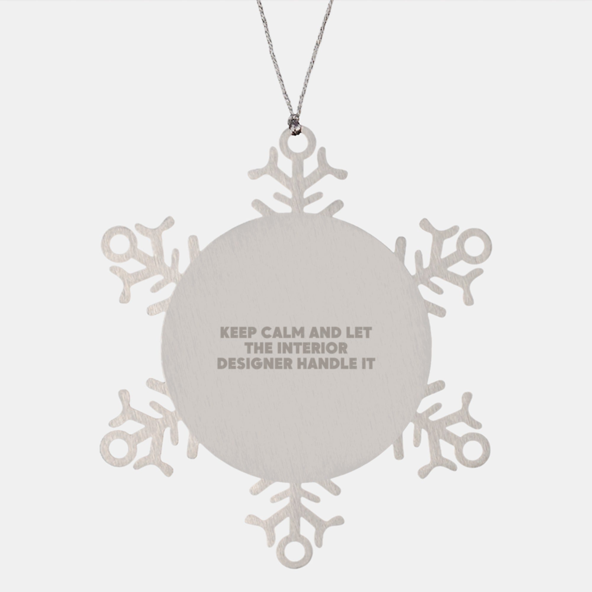 Funny Interior Designer Gifts from Men to Women for Christmas Unique Snowflake Ornament Decorations, Keep 'Calm And Let The Interior Designer Handle It' - Image 1