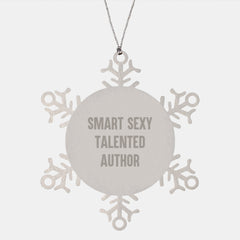 Smart Sexy Talented Author's Funny Snowflake Ornament, Gifts from Friends, Gifts for Author, Christmas Unique - Image 1