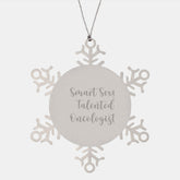 Smart Sexy Talented Oncologist Snowflake Ornament, Gifts from Friends for Oncologist, Funny Quote, Christmas Unique Gifts - Image 1