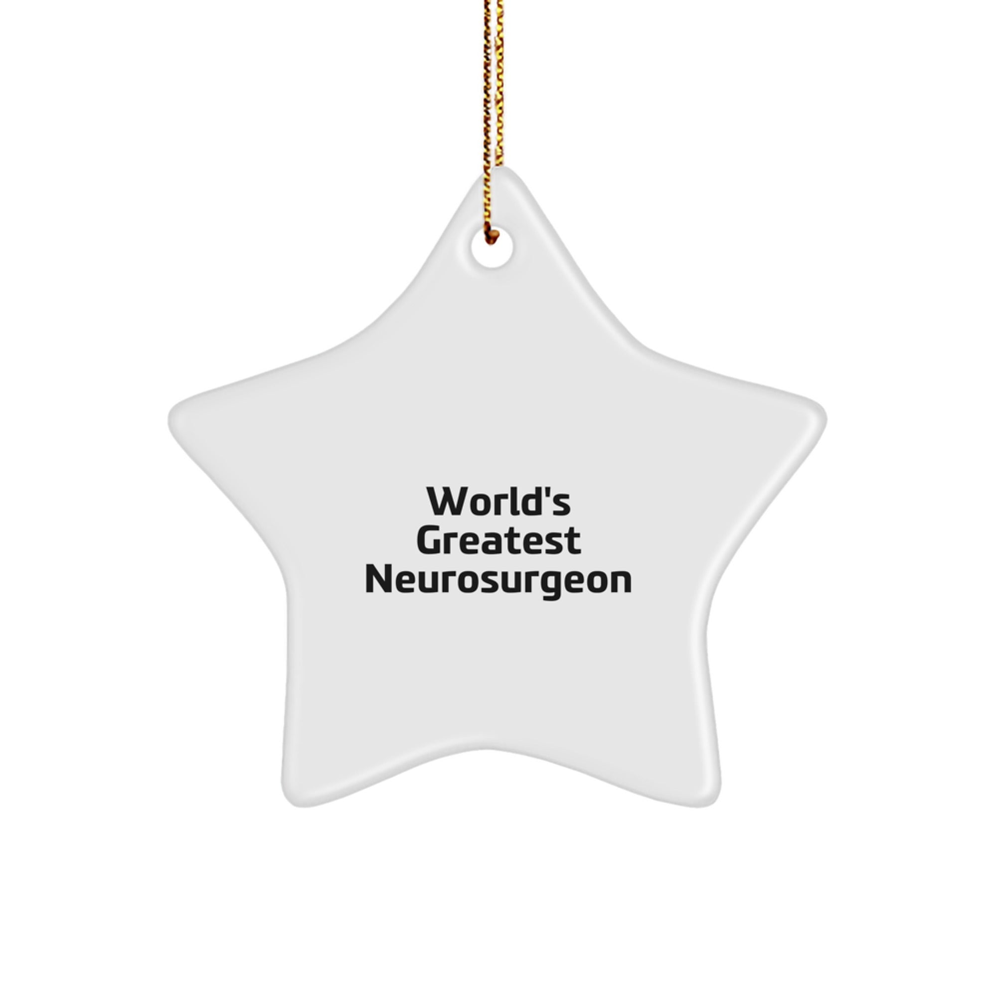 Funny Inspirational Gifts from Friends to World's Greatest Neurosurgeon Star Ornament, Christmas Unique Decorations for Home - Image 1