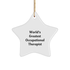 Funny Occupational Therapist Gifts from Friends to Occupational Therapist Star Ornament - Christmas Unique Star Shaped Decorations with 'World's Greatest Occupational Therapist' Quote - Image 1