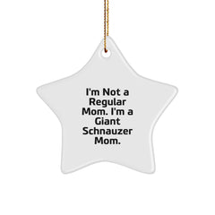 Funny Giant Schnauzer Dog Gifts for Men, Women, Coworkers, Family - I'm Not A Regular Mom. I'm A Giant Schnauzer Mom. Star Ornament Christmas Unique Gifts from Mom to Giant Schnauzer Dog - Image 1