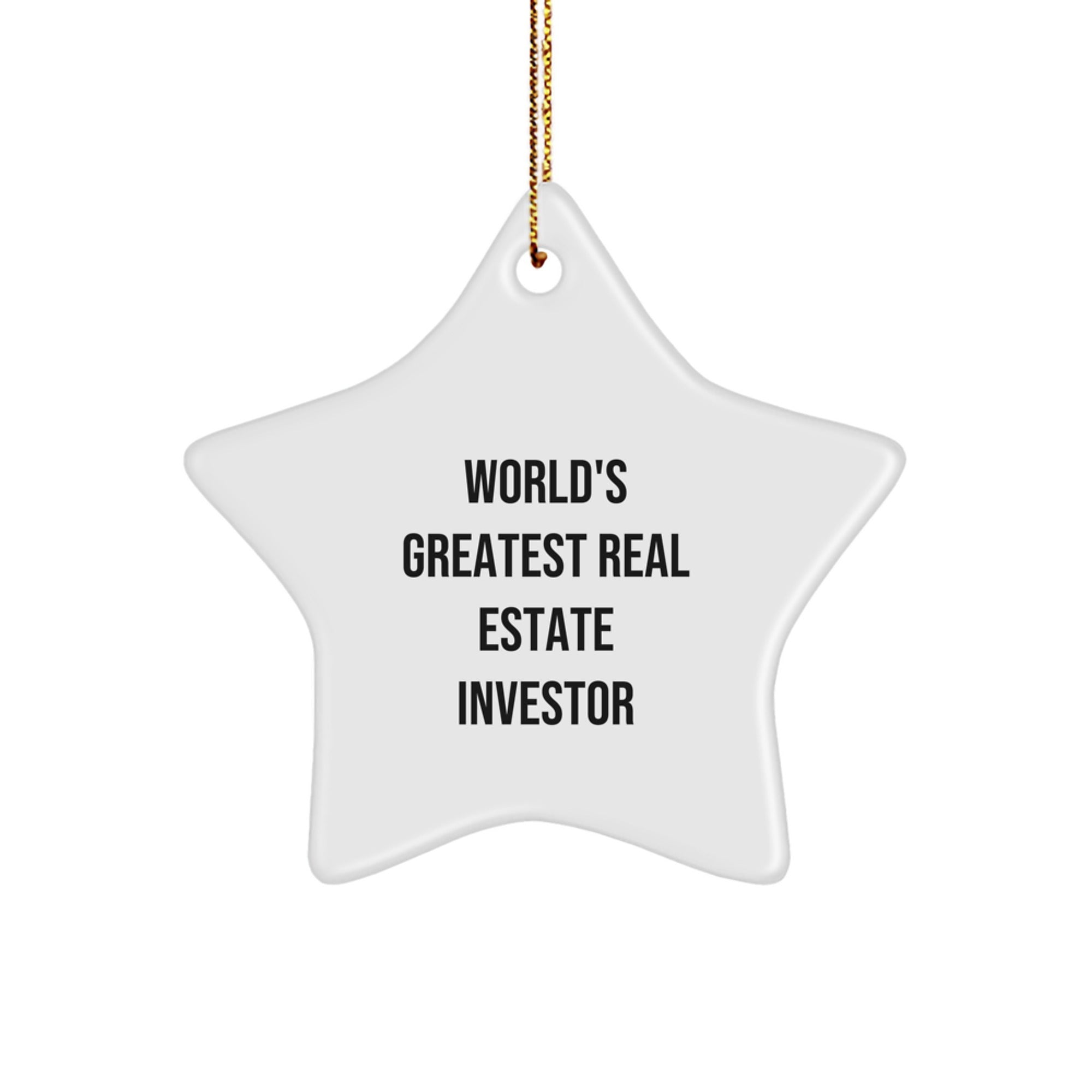 Funny Christmas Unique Gifts from Friends to Real Estate Investor Star Ornament - Inspirational Quote, Real Estate Investor Gifts, Star Shaped, MDF Wood - Image 1