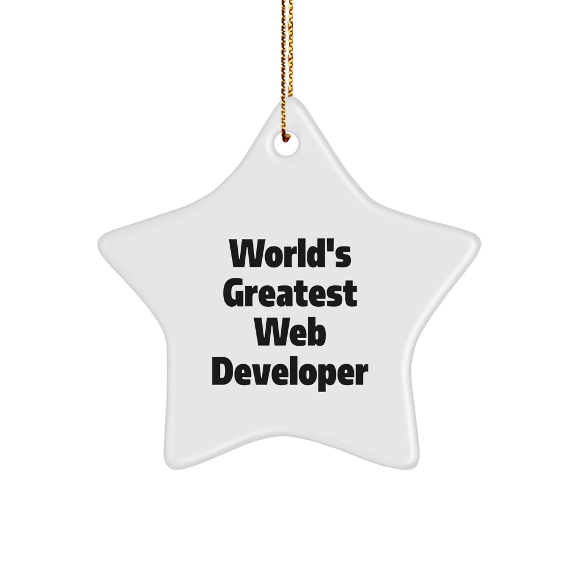 Funny Inspirational Web Developer Gifts - World's Greatest Web Developer Star Ornament, Perfect for Web Dev Friends or Coworkers, Christmas Unique Gifts - Image 1