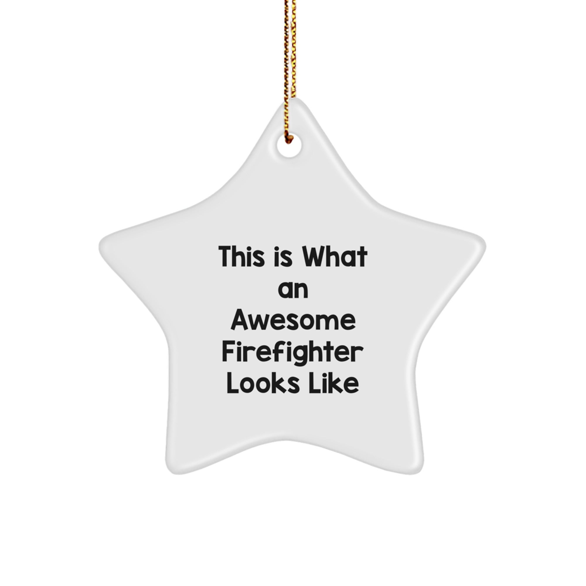 Gifts from Men, Funny Firefighter Star Ornament, This Is What Awesome Looks Like, Perfect Christmas Unique Gift for Firefighter Friends and Coworkers - Image 1