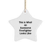 Gifts from Men, Funny Firefighter Star Ornament, This Is What Awesome Looks Like, Perfect Christmas Unique Gift for Firefighter Friends and Coworkers - Image 1