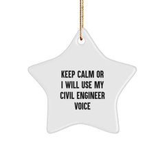 Funny Civil Engineer Gifts for Men, Christmas Unique Star Ornament with Quote 'Keep Calm Or I Will Use My Civil Engineer Voice', Gifts from Friends or Family - Image 1