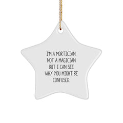 Mortician Gifts for Family - Funny Quote Star Ornament, Gifts from Friends for Mortician Christmas Unique Gifts - Image 1