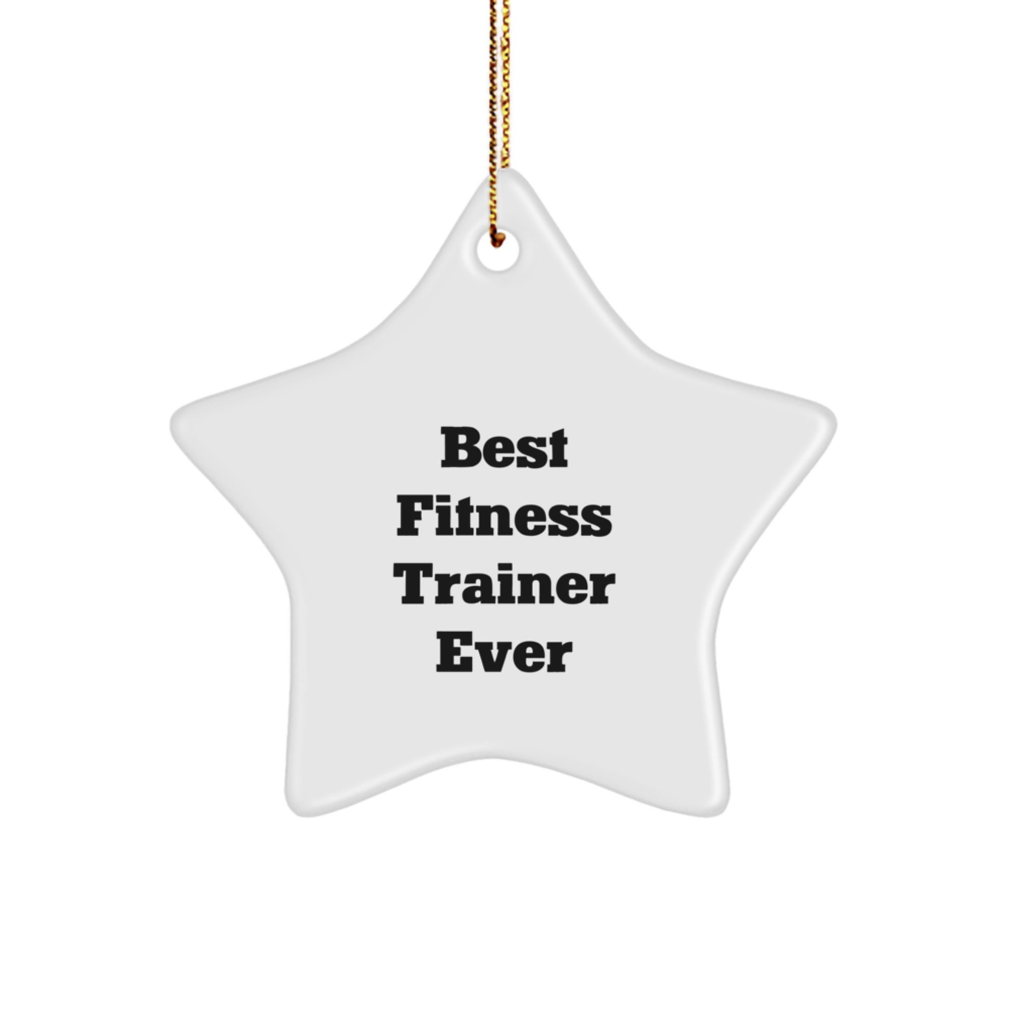 Fitness Trainer Gifts from Friends for Christmas - 'Best Fitness Trainer Ever' Funny Star Ornament - Image 1