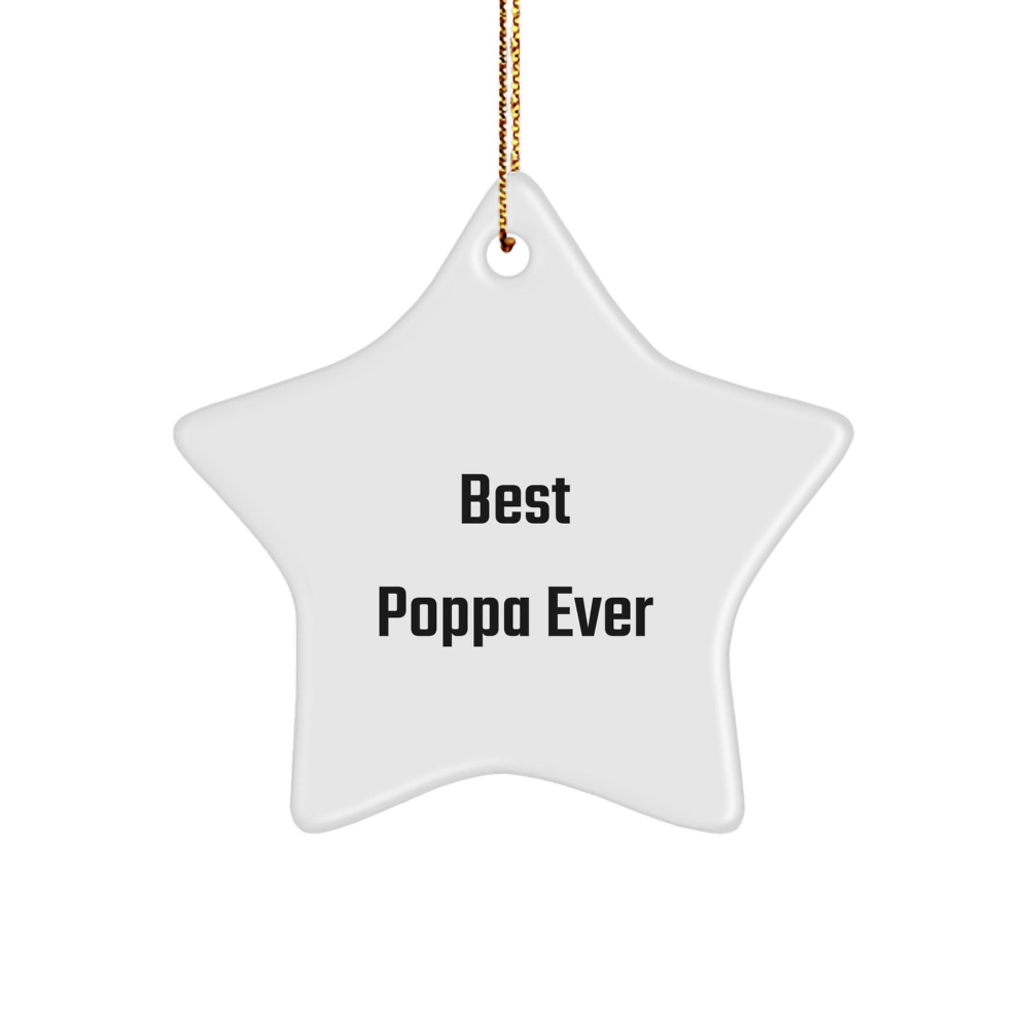 Funny Poppa Gifts: 'Best Poppa Ever' Star Ornament, Christmas Unique Gifts from Family, Friends, or Coworkers to Poppa - Image 1
