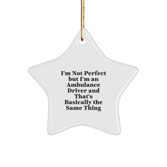 Ambulance Driver Humor Star Ornament, Funny Quote Gift from Friends, Gifts for Ambulance Driver, Christmas Unique Ambulance Driver Gifts - Image 1
