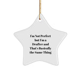 Funny Drafter Gifts for Him, 'I'm Not Perfect but I'm a Drafter and That's Basically the Same Thing' Star Ornament, Christmas Unique Gifts from Men to Coworkers - Image 1
