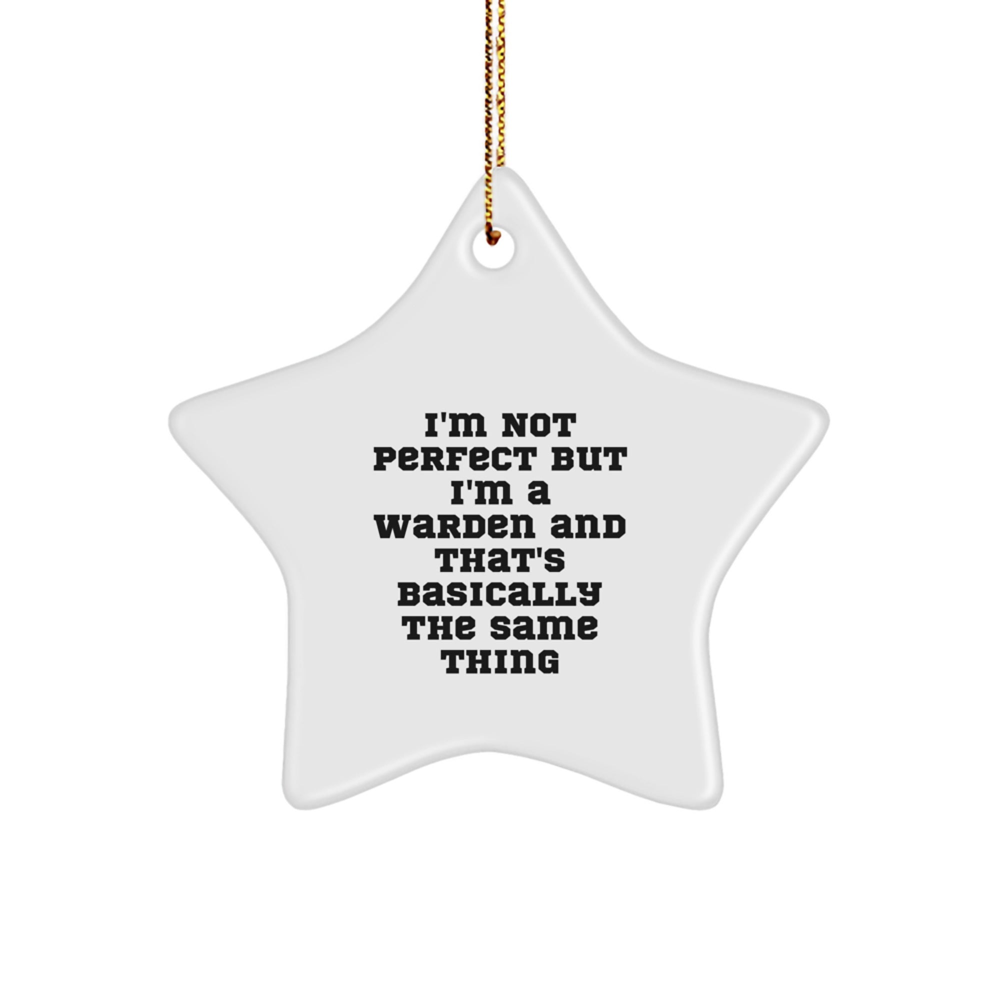 Warden Gifts from Friends, Family, or Coworkers - Funny Star Ornament with I'm Not Perfect Quote, Christmas Unique Gifts for Him, Her, or Warden - Image 1