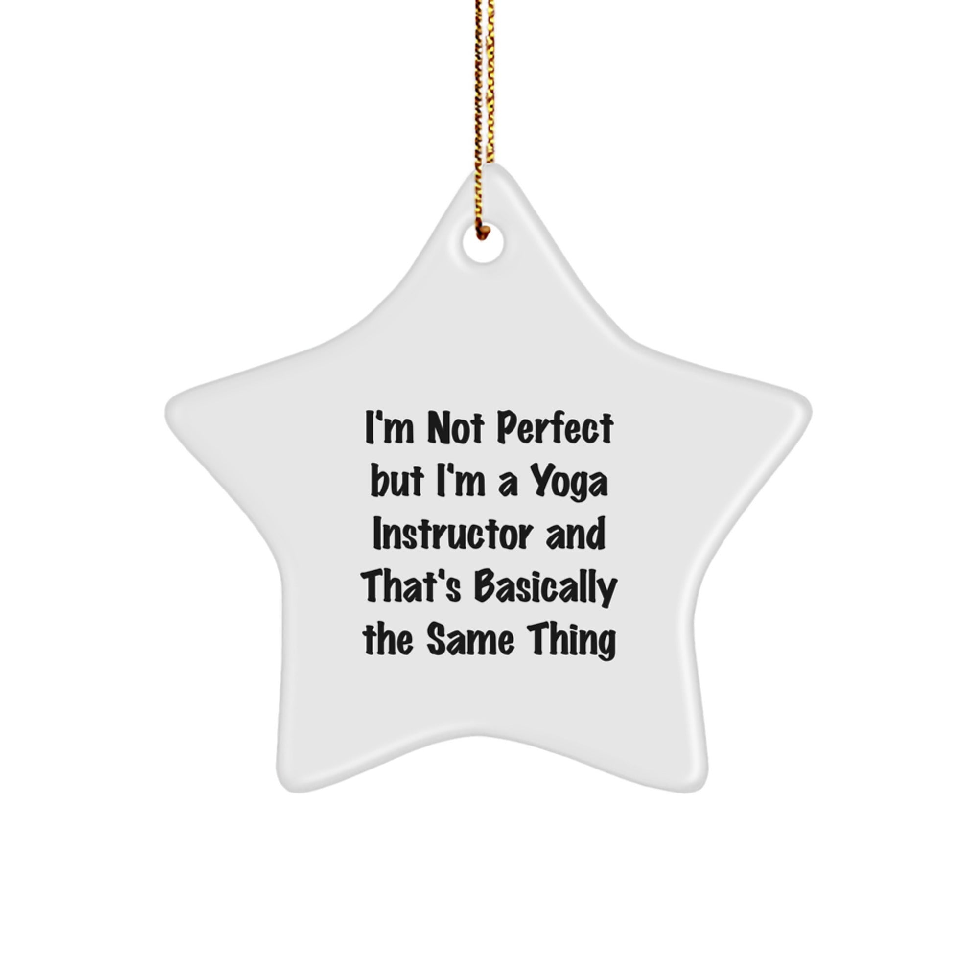 Yoga Instructor Gifts from Friends for Christmas - 'I'm Not Perfect' Star Ornament, White, 3.25" Tall - Image 1