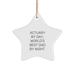 Actuary Gifts, Funny Star Ornament, 'Actuary By Day, World's Best Dad By Night.' Quotes, Christmas Unique Gifts for Men, Women, Friends, Coworkers, or Family - Image 1
