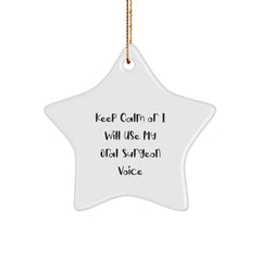 Funny Oral Surgeon Gifts from Friends - Star Ornament for Christmas, 'Keep Calm Or I Will Use My Oral Surgeon Voice' Decoration - Image 1