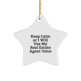 Funny Real Estate Agent Gifts from Friends - Keep Calm Or I Will Use My Real Estate Agent Voice Star Ornament for Men and Women - Christmas Unique Presents - Image 1