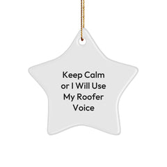 Funny Roofer Gifts from Men - Keep Calm Star Ornament for Women, Coworkers, and Family - Unique Christmas Decorations for Roofer Friends - Image 1
