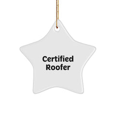 Funny Roofer Gifts from Men to Family - Certified Roofer Star Ornament for Christmas Unique Gifts - Image 1