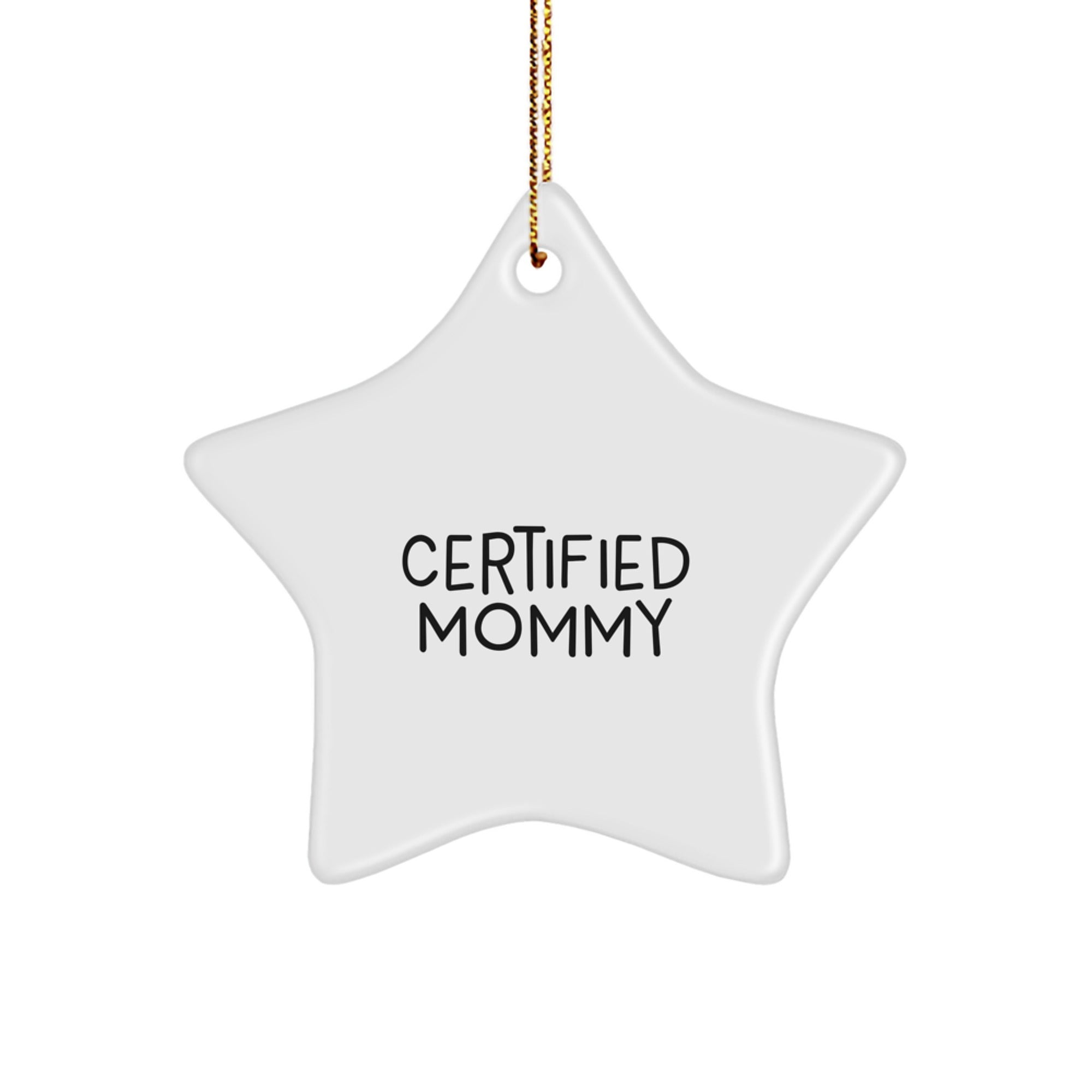 Funny Mommy Gifts from Family, Mommy Star Ornament for Happy Kids, Certified Mommy Christmas Unique Gifts, Gifts for Mommy - Image 1