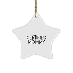 Funny Mommy Gifts from Family, Mommy Star Ornament for Happy Kids, Certified Mommy Christmas Unique Gifts, Gifts for Mommy - Image 1