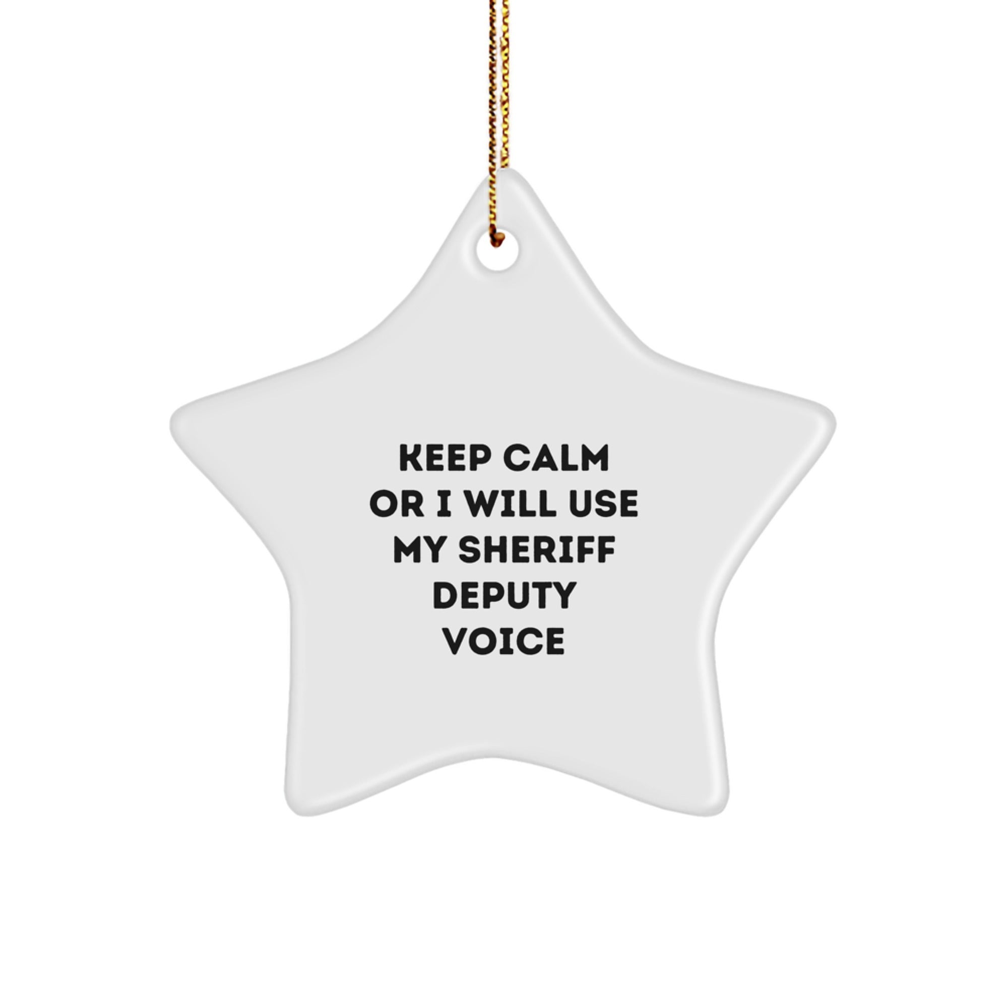 Funny Sheriff Deputy Gifts from Men for Christmas Unique Gifts - Sheriff Deputy Star Ornament Keep Calm - Image 1
