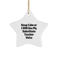 Funny Substitute Teacher Gifts from Men to Women for Christmas Unique Star Ornament Keep 'Calming' Down, I Will Use My Substitute Teacher Voice - Image 1