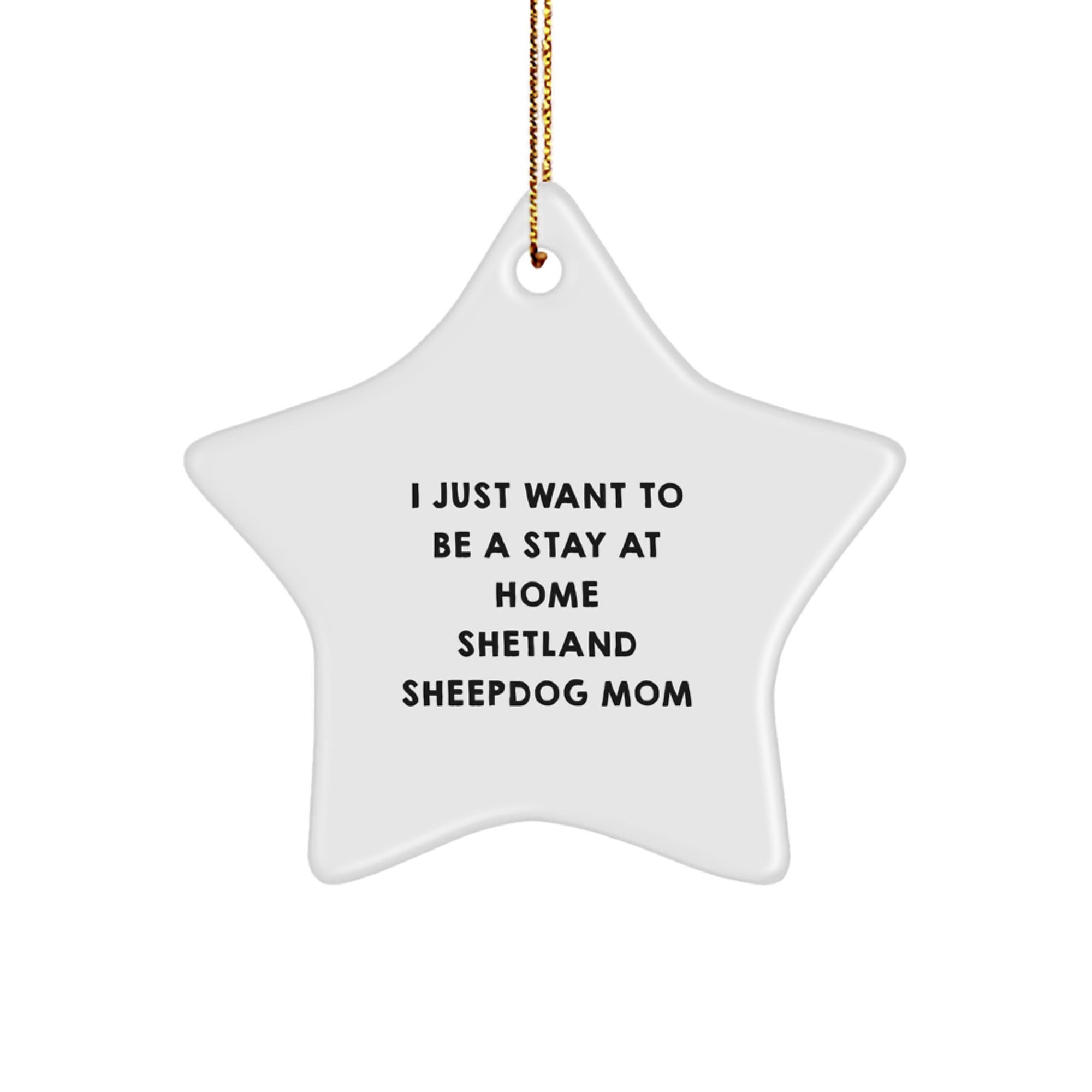 Shetland Sheepdog Mom's Christmas Star Ornament Gift for Friends or Family - Funny Shetland Sheepdog Lover Present - Image 1