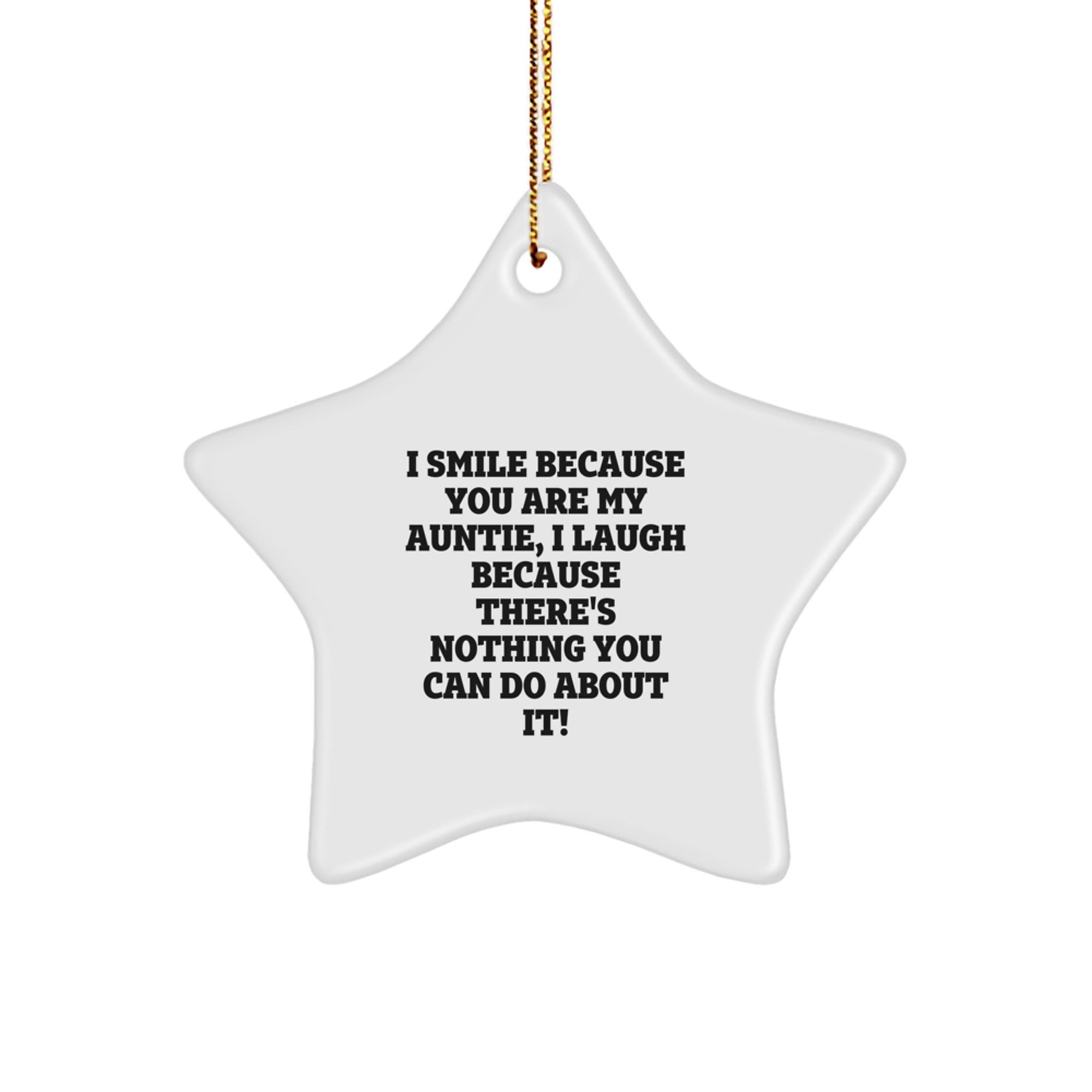 Funny Auntie Gifts from Family - I Smile Because You Are My Auntie Star Ornament Christmas Unique Gifts - Image 1