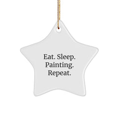 Painting Star Ornament Gifts from Friends for Painting Enthusiasts Eat. Sleep. Painting. Repeat., Christmas Unique Gifts - Image 1