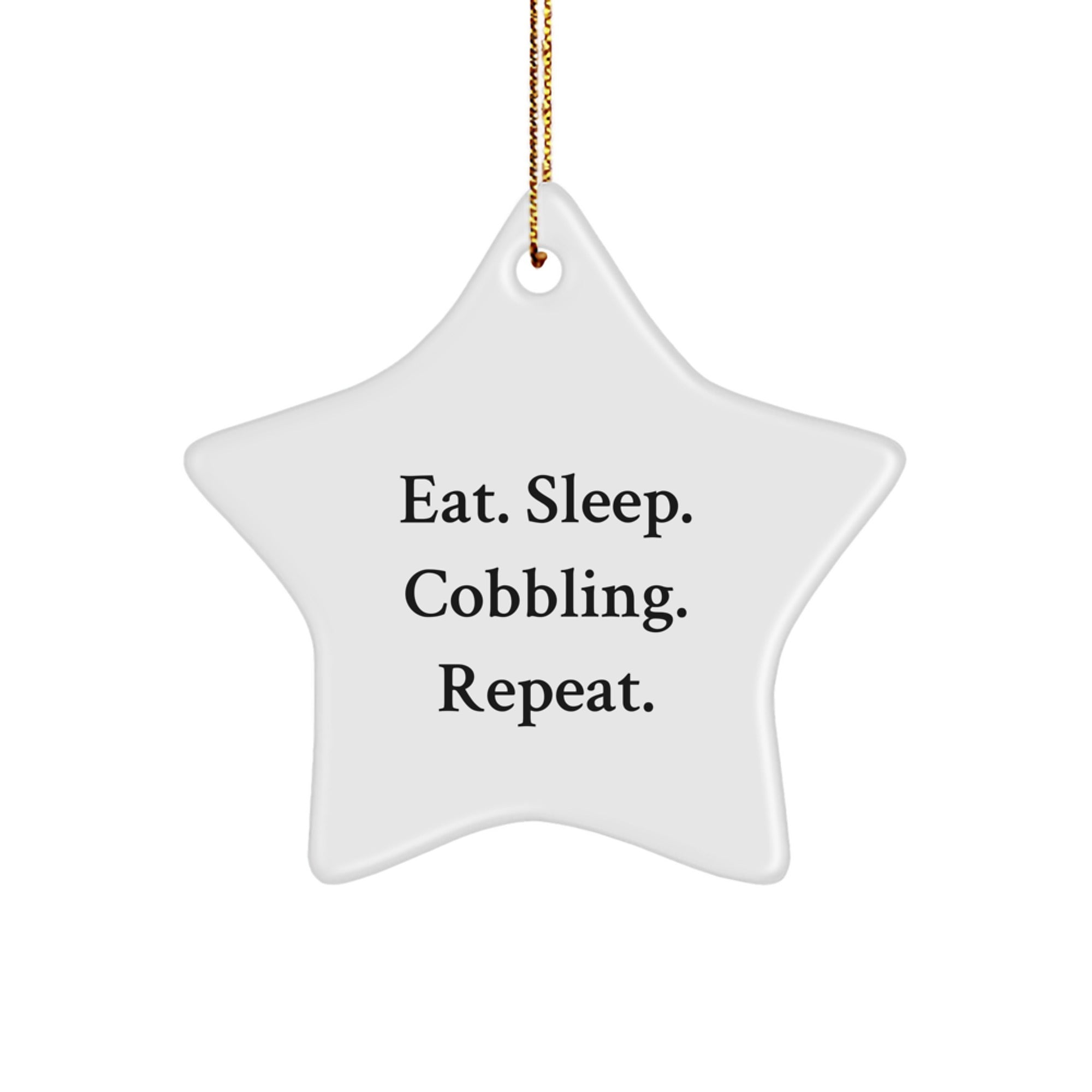 Cobbling Enthusiasts' Delight, Gifts from Family for Friends, Eat. Sleep. Cobbling. Repeat., Star Ornament - Image 1