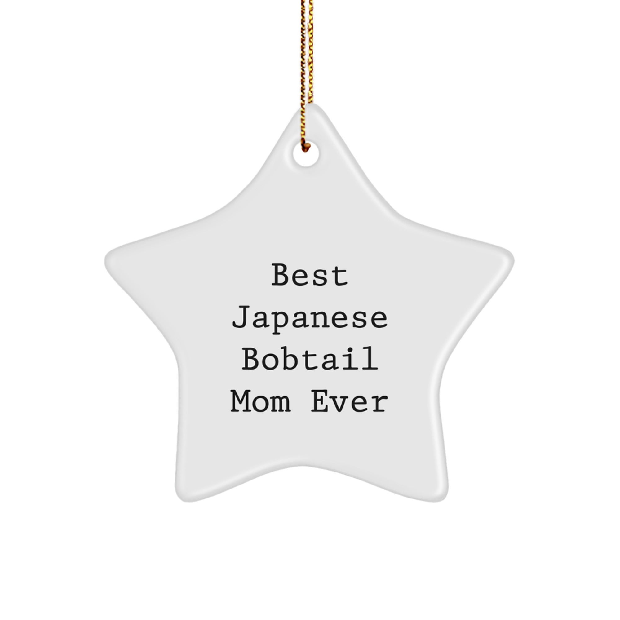 Funny Japanese Bobtail Cat Mom Gifts for Christmas - Star Ornament from Friends, Best Japanese Bobtail Mom Ever Quote, Gifts for Japanese Bobtail Cat Lovers - Image 1