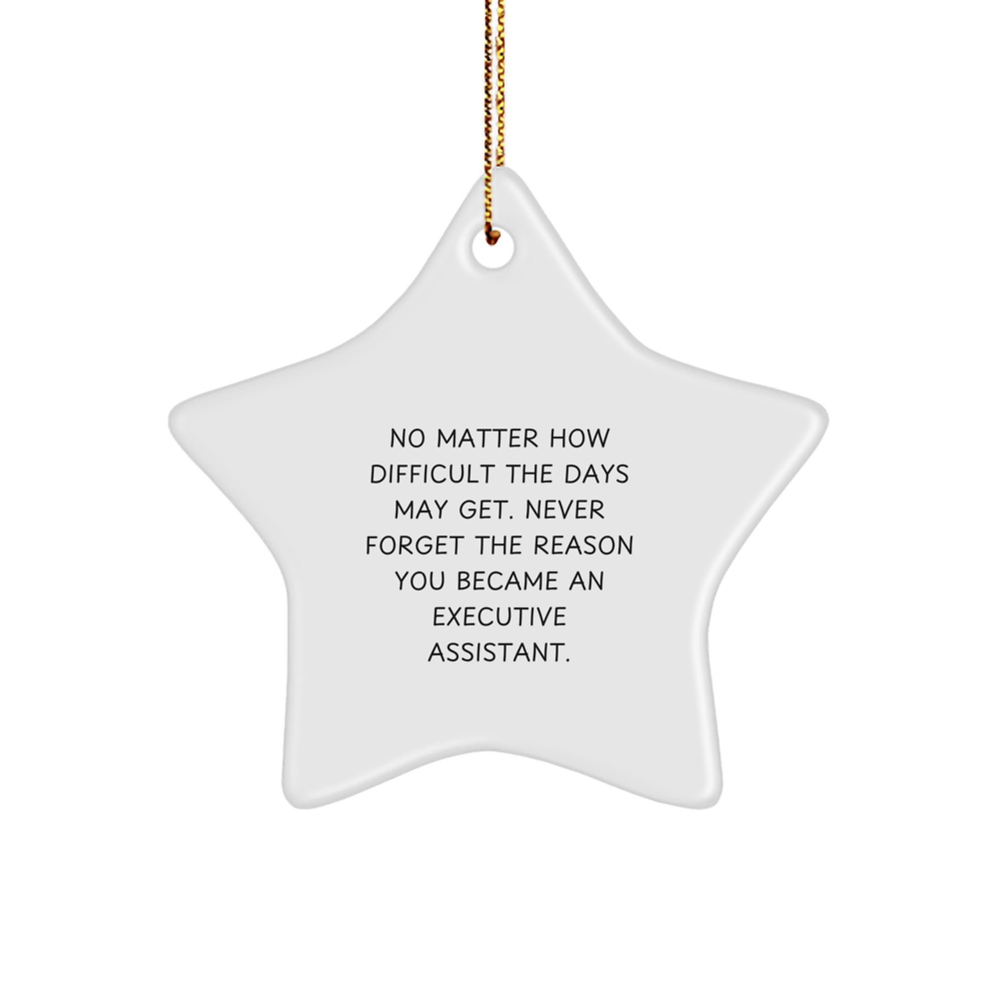 Inspirational Executive Assistant Gifts from Friends - Star Ornament with Funny Quote - Christmas Unique Gifts for Her - Image 1