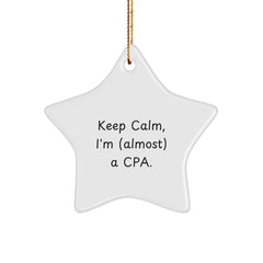 CPA Gifts from Friends, Funny Quote, Star Ornament for Christmas, Keep Calm, I'm (almost) A Cpa., Gifts for CPAs - Image 1
