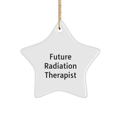 Funny Future Radiation Therapist Star Ornament Gift for Him from Family and Friends, Christmas Unique Decorations - Image 1